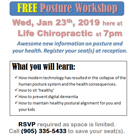 A promotional flyer for a free posture workshop at Life Chiropractic on Wednesday, January 23rd, 2019 at 7pm, covering topics including technology's impact on posture, digital dementia prevention, and